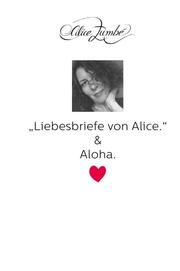 Liebesbriefe von Alice & Aloha.