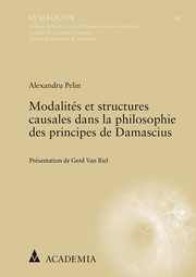 Modalités et structures causales dans la philosophie des principes de Damascius