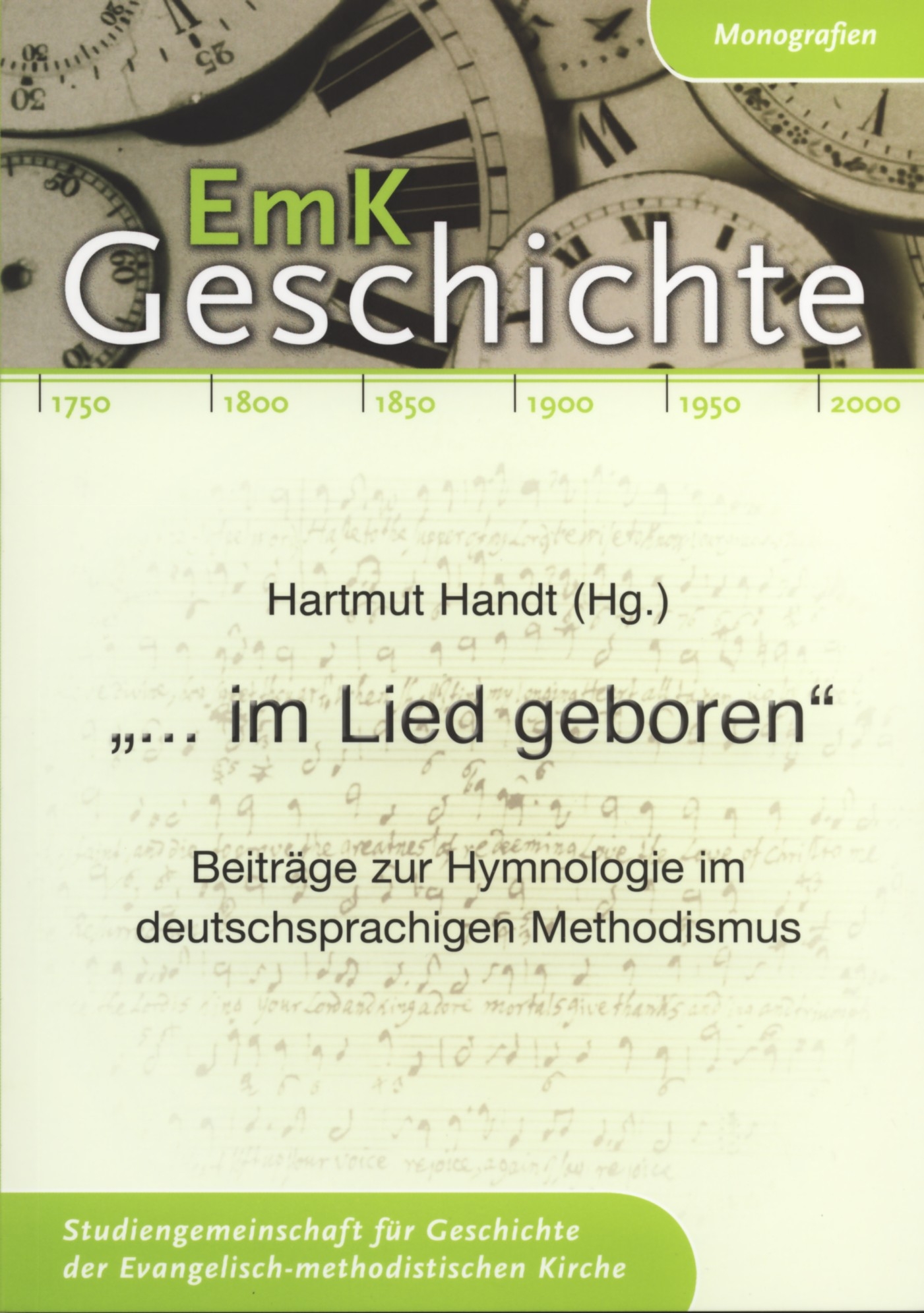 ...im Lied geboren - Beiträge zur Hymnologie im deutschsprachigen Methodismus Monographie Band 54