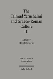 The Talmud Yerushalmi and Graeco-Roman Culture III