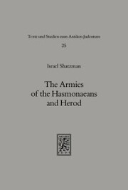 The Armies of the Hasmonaeans and Herod