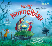 Holly Himmelblau und der Prinzessinnen-Raub