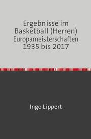Ergebnisse im Basketball (Herren) Europameisterschaften 1935 bis 2017